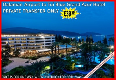 Dalaman Airport to Tui Blue Grand Azur Hotel Marmaris